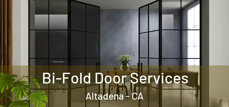 Bi-Fold Door Services Altadena - CA
