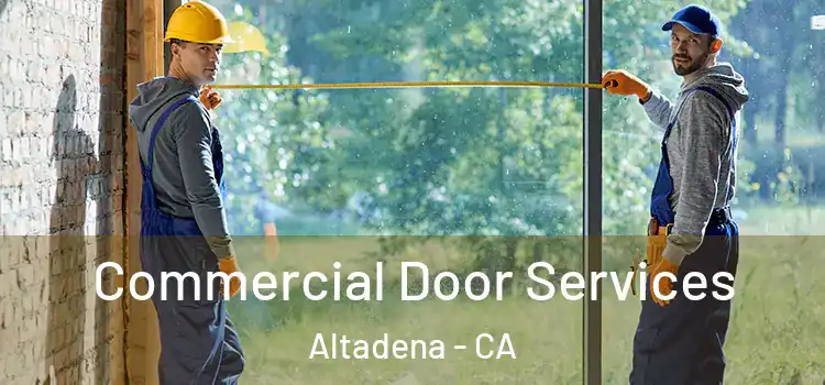 Commercial Door Services Altadena - CA