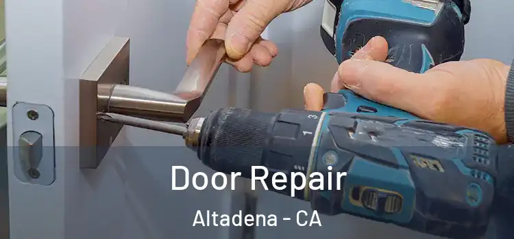 Door Repair Altadena - CA