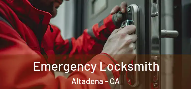 Emergency Locksmith Altadena - CA