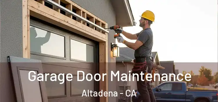 Garage Door Maintenance Altadena - CA