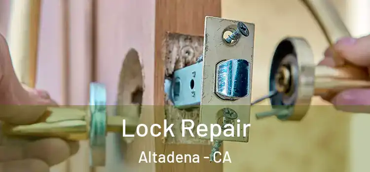 Lock Repair Altadena - CA