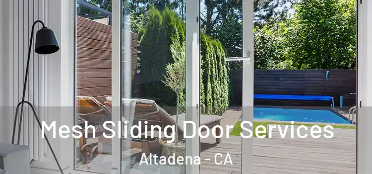 Mesh Sliding Door Services Altadena - CA
