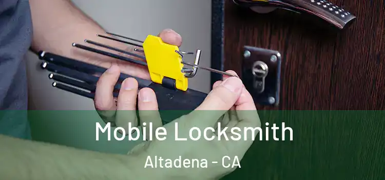Mobile Locksmith Altadena - CA