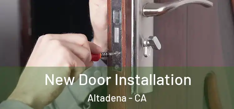 New Door Installation Altadena - CA