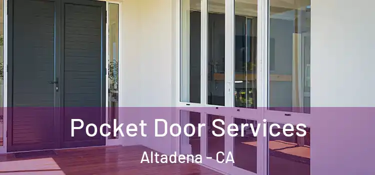 Pocket Door Services Altadena - CA