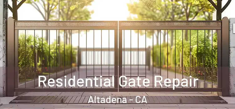 Residential Gate Repair Altadena - CA