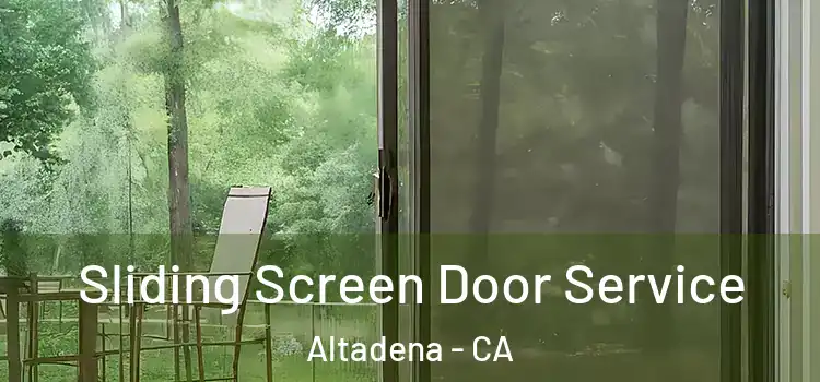 Sliding Screen Door Service Altadena - CA