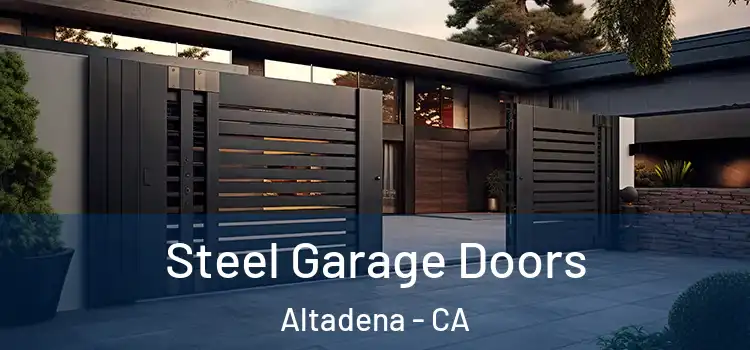 Steel Garage Doors Altadena - CA